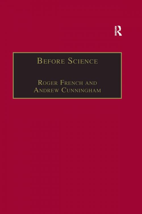 Cover of the book Before Science by Roger French, Andrew Cunningham, Taylor and Francis