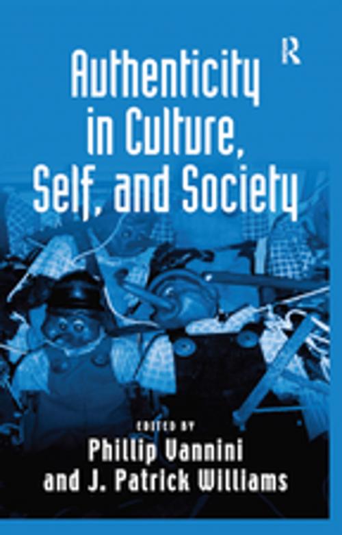 Cover of the book Authenticity in Culture, Self, and Society by J. Patrick Williams, Taylor and Francis