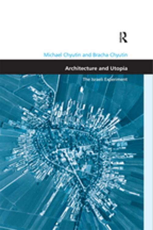 Cover of the book Architecture and Utopia by Michael Chyutin, Taylor and Francis