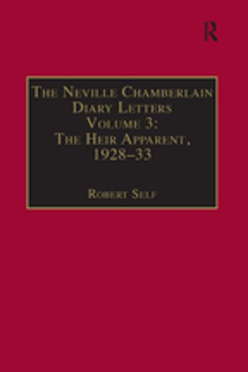 Cover of the book The Neville Chamberlain Diary Letters by , Taylor and Francis