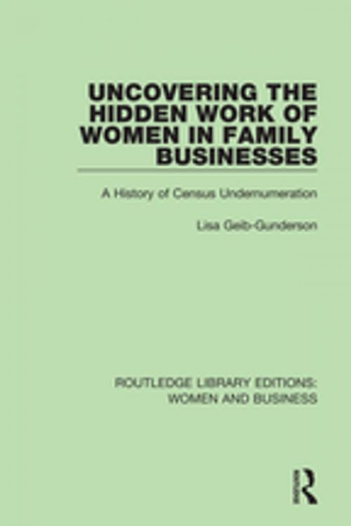 Cover of the book Uncovering the Hidden Work of Women in Family Businesses by Lisa Geib-Gunderson, Taylor and Francis