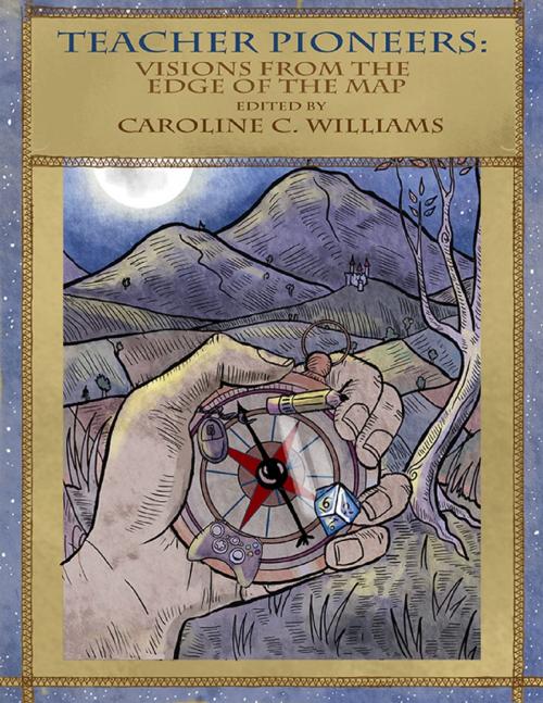 Cover of the book Teacher Pioneers by Caroline C. Williams, Lulu.com