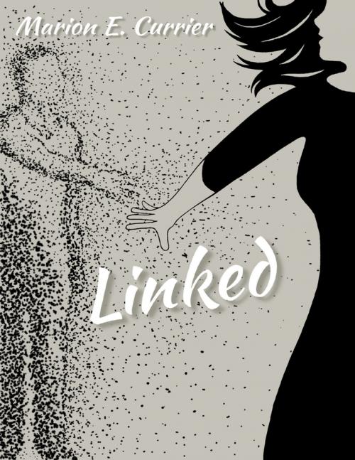 Cover of the book Linked by Marion E. Currier, Lulu.com