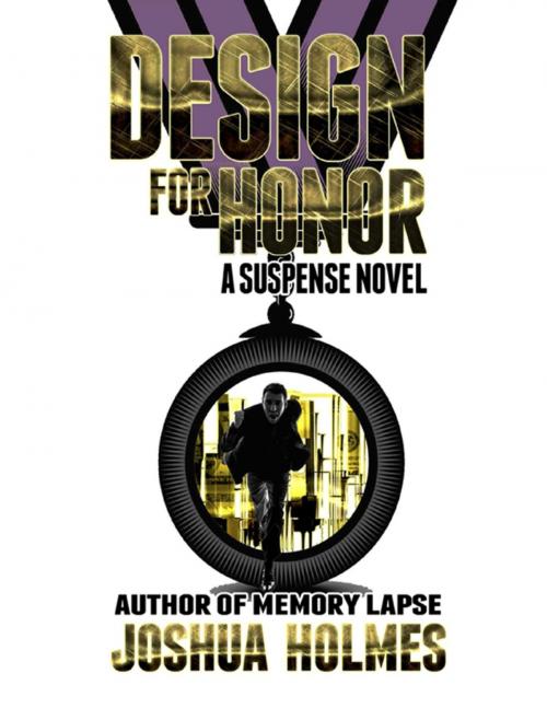 Cover of the book Design for Honor by Joshua Holmes, Lulu.com