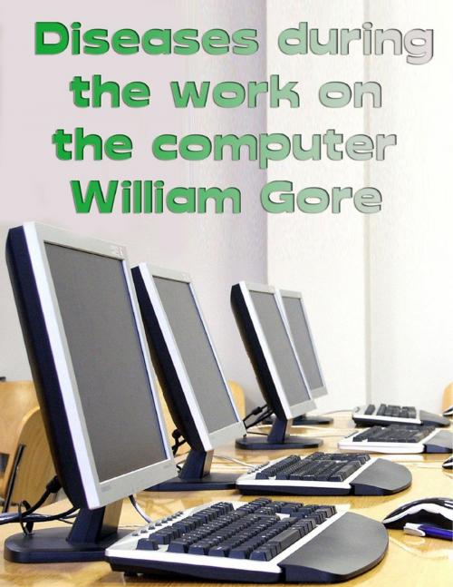 Cover of the book Diseases During the Work on the Computer by William Gore, Lulu.com