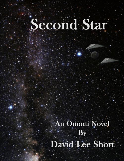 Cover of the book Second Star : An Omorti Novel by David Lee Short, Lulu.com