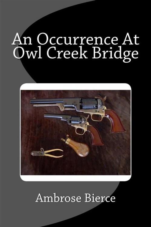 Cover of the book An Occurrence At Owl Creek Bridge by Ambrose Bierce, Enhanced Media Publishing