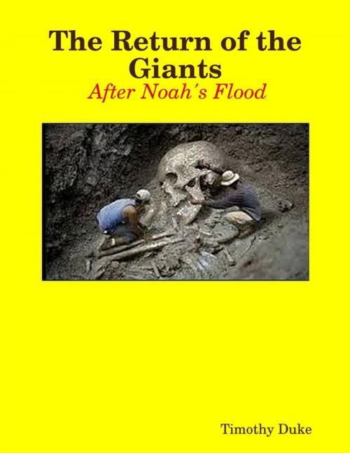 Cover of the book The Return of the Giants: After Noah's Flood by Timothy Duke, Lulu.com
