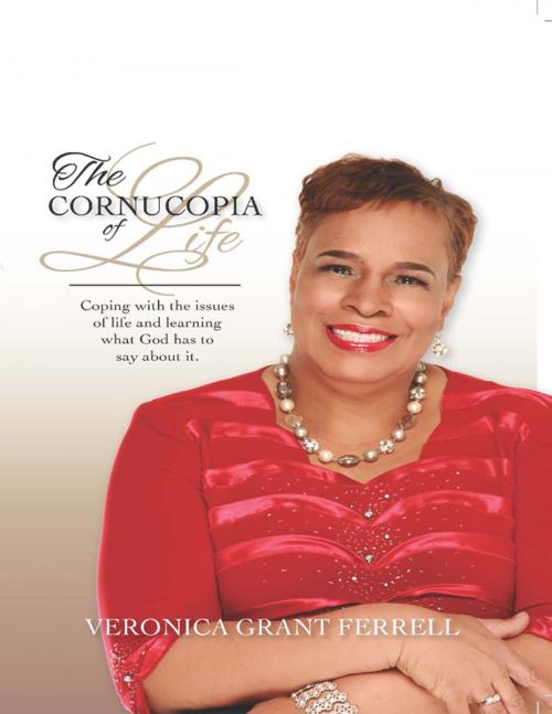 Cover of the book The Cornucopia of Life by Veronica Grant Ferrell, Lulu.com