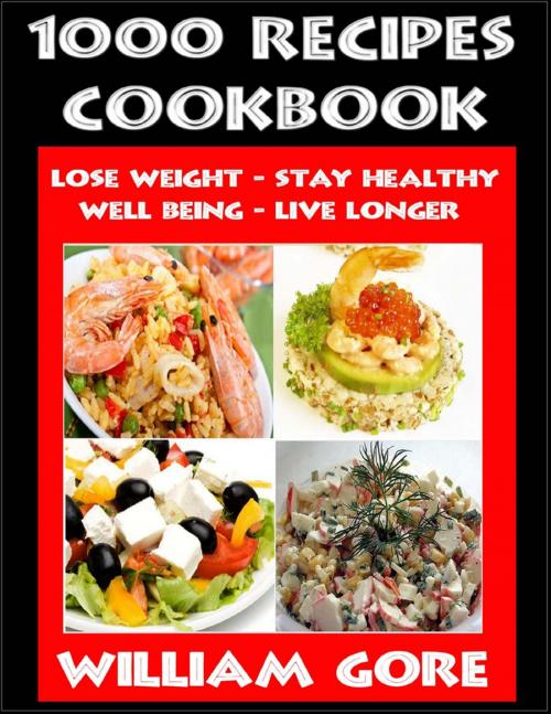 Cover of the book 1000 Recipes Cookbook by William Gore, Lulu.com