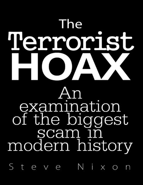 Cover of the book The Terrorist Hoax by Steve Nixon, Lulu.com
