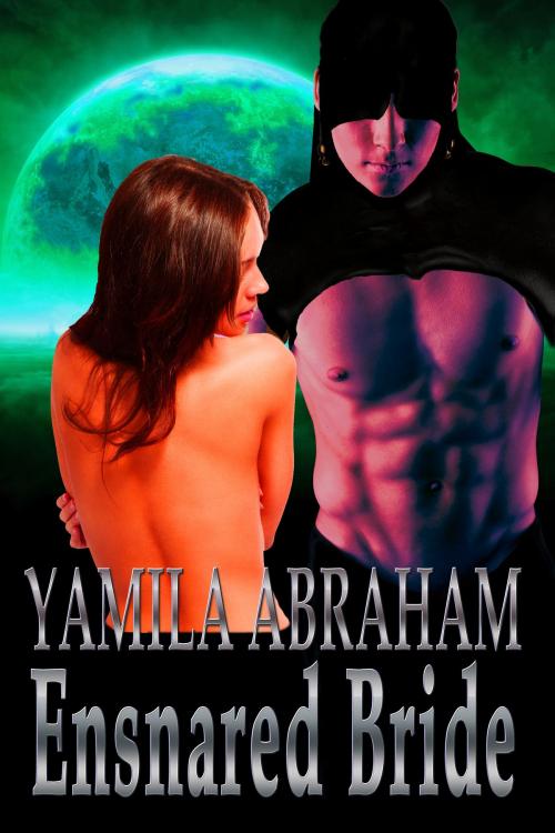 Cover of the book Ensnared Bride by Yamila Abraham, Yamila Abraham