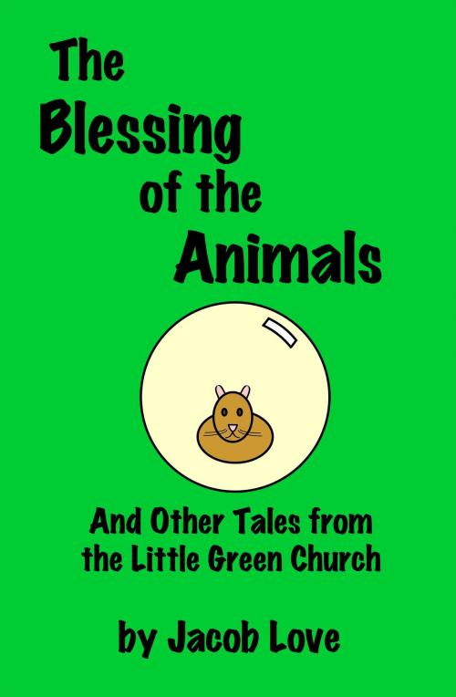 Cover of the book The Blessing of the Animals by Jacob Love, Rhino Warrior Press