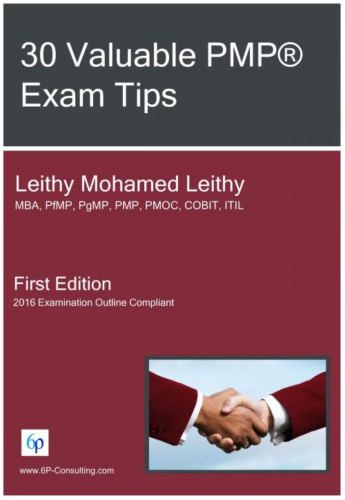Cover of the book 30 Valuable PMP® Exam Tips by Leithy Mohamed Leithy, Leithy Mohamed Leithy