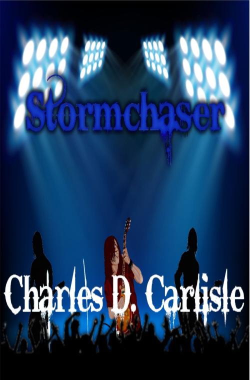 Cover of the book Stormchaser by Charles D. Carlisle, Charles D. Carlisle