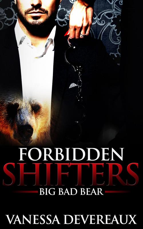 Cover of the book Big Bad Bear-Forbidden Shifters by Vanessa Devereaux, Susan Palmquist