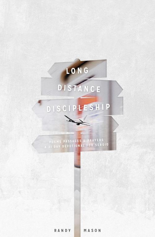 Cover of the book Long Distance Discipleship by Randy Mason, Randy Mason