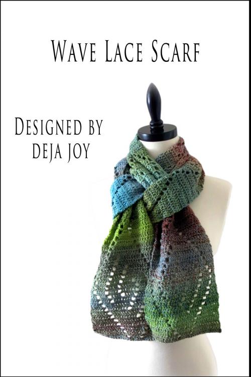 Cover of the book Wave Lace Scarf by Deja Joy, Deja Joy