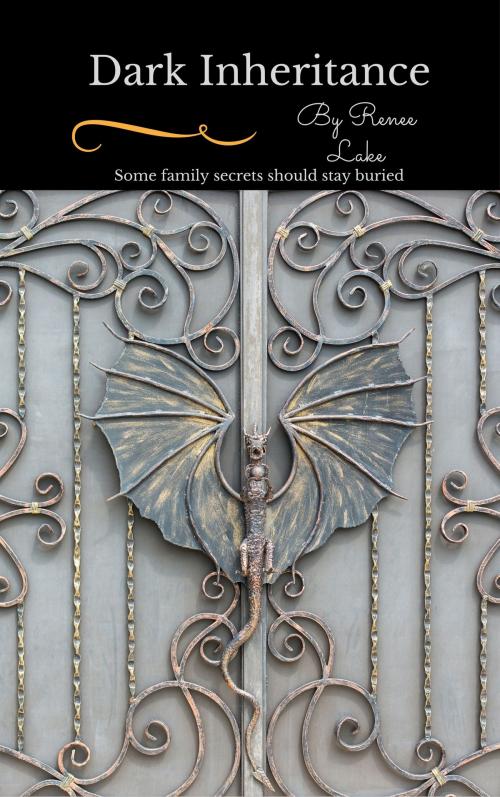 Cover of the book Dark Inheritance by Renee Lake, Renee Lake