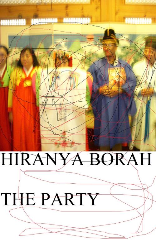 Cover of the book The Party by Hiranya Borah, Hiranya Borah