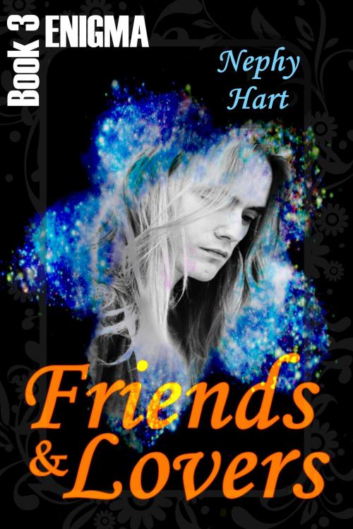 Cover of the book Friends & Lovers, Enigma Book 3 by Nephy Hart, Flying With Red Haircrow Productions