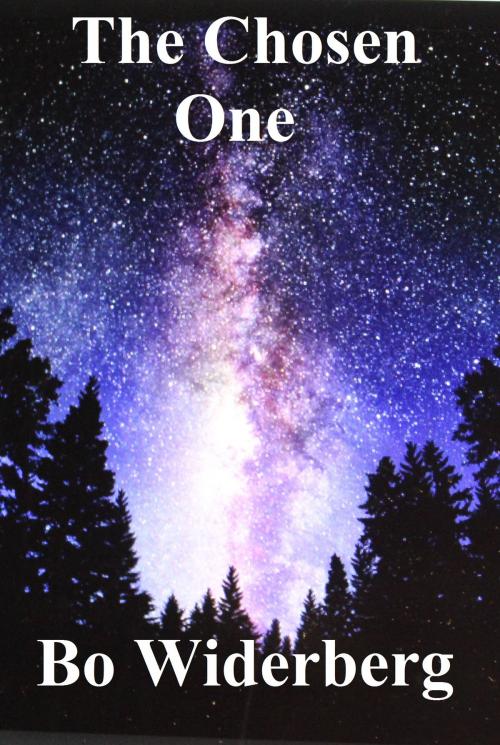 Cover of the book The Chosen One by Bo Widerberg, Bo Widerberg