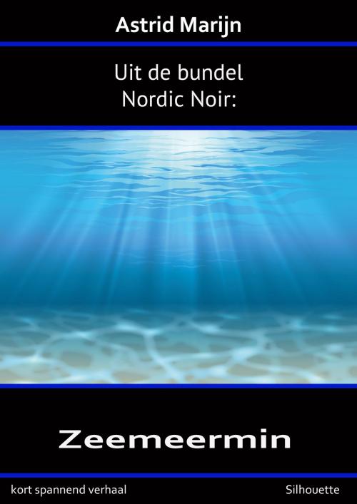 Cover of the book Nordic Noir, de zeemeermin by Astrid Marijn, Silhouette