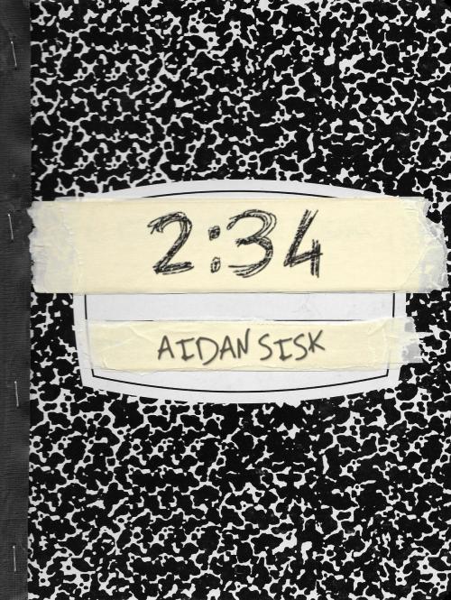 Cover of the book 2:34 by Aidan Sisk, Aidan Sisk