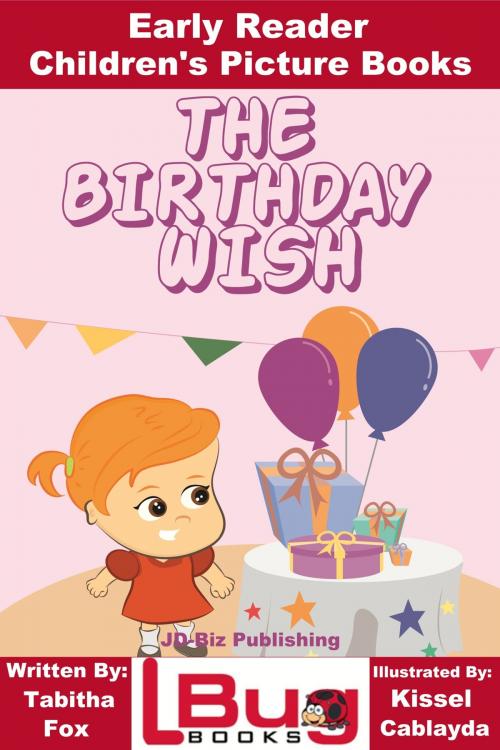 Cover of the book The Birthday Wish: Early Reader - Children's Picture Books by Tabitha Fox, Mendon Cottage Books