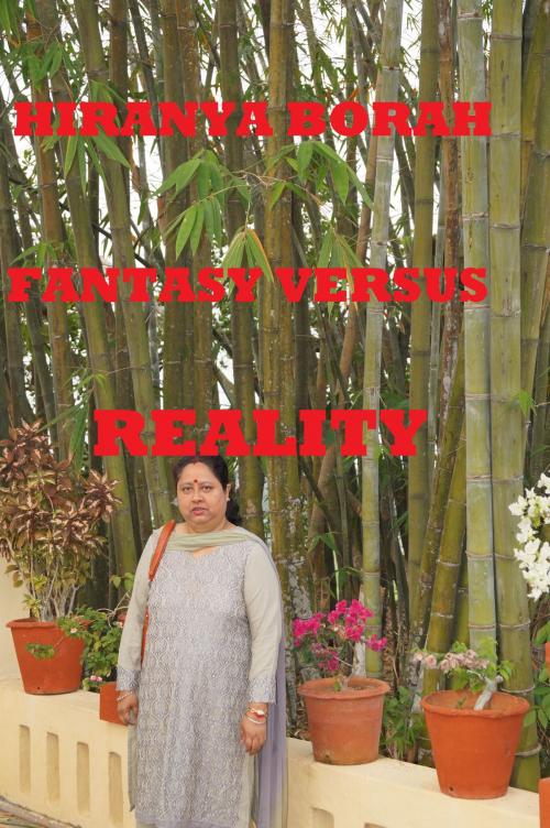 Cover of the book Fantasy versus Reality by Hiranya Borah, Hiranya Borah