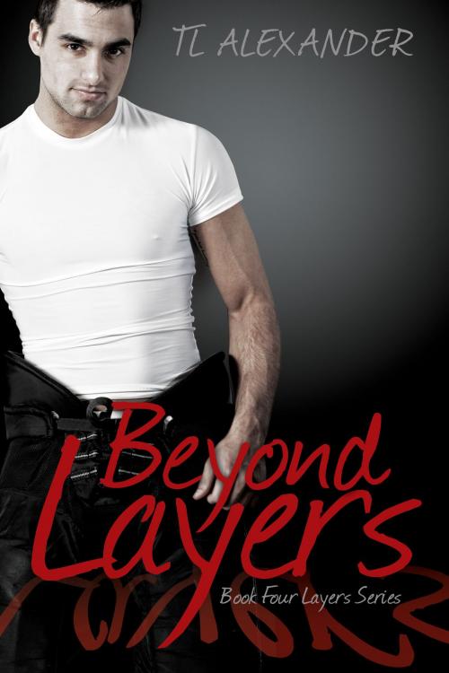 Cover of the book Beyond Layers by TL Alexander, TL Alexander