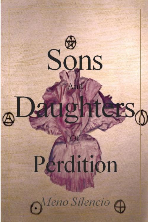 Cover of the book Sons and Daughters of Perdition by Meno Silencio, Meno Silencio