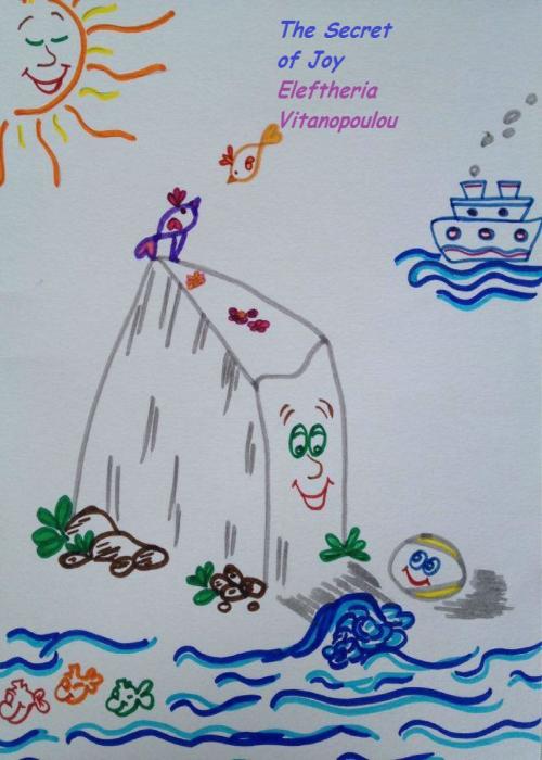 Cover of the book The Secret of Joy by Eleftheria Vitanopoulou, Eleftheria Vitanopoulou