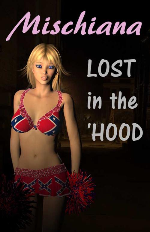 Cover of the book Lost In The 'Hood by Mischiana, Fiction4All