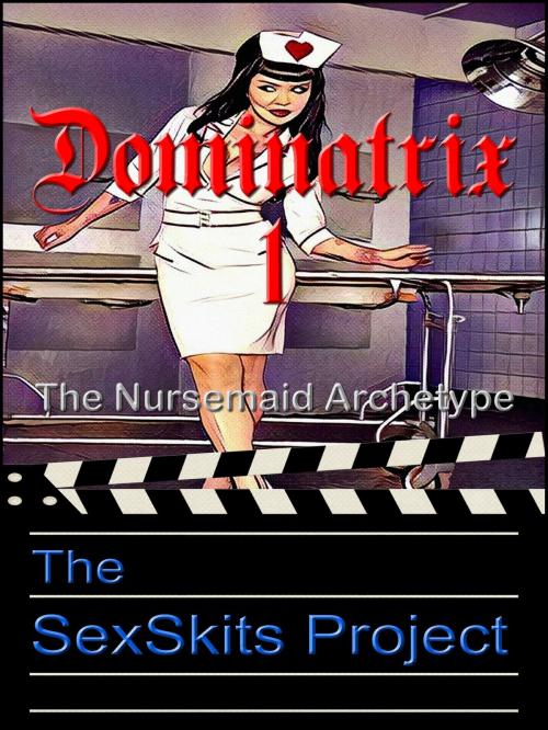 Cover of the book Dominatrix 1 by The SexSkits Project, The SexSkits Project
