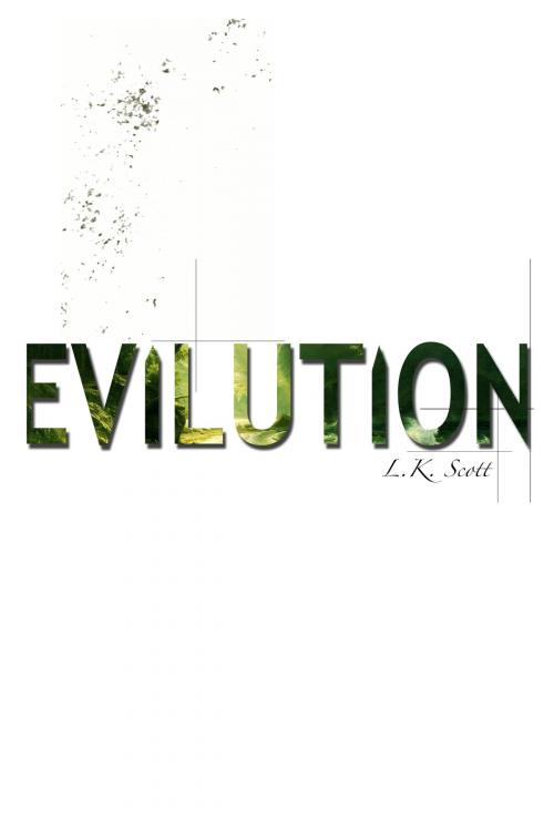 Cover of the book Evilution by L.K. Scott, L.K. Scott