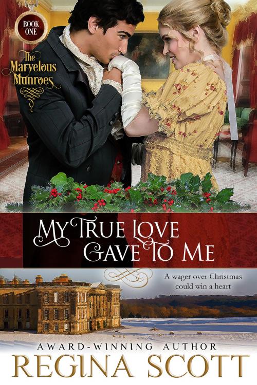 Cover of the book My True Love Gave to Me by Regina Scott, Regina Scott