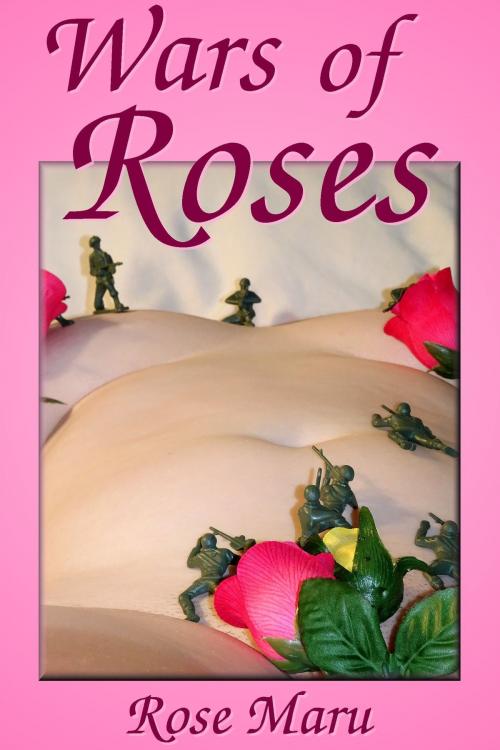 Cover of the book Wars of Roses by Rose Maru, Rose Maru
