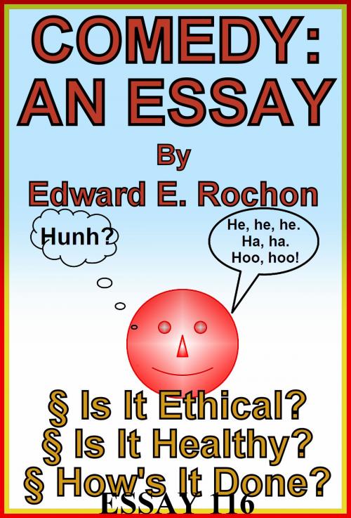 Cover of the book Comedy: An Essay by Edward E. Rochon, Edward E. Rochon