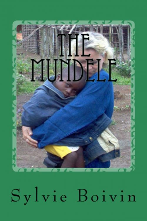 Cover of the book The Mundele by Sylvie Boivin, Sylvie Boivin