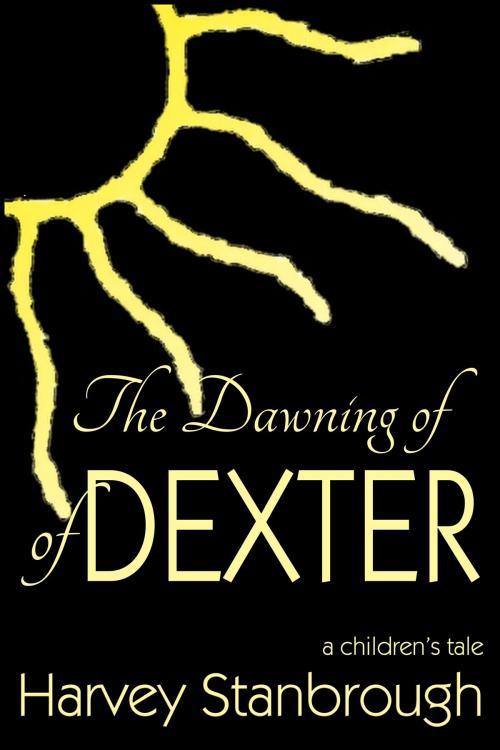 Cover of the book The Dawning of Dexter by Harvey Stanbrough, StoneThread Publishing