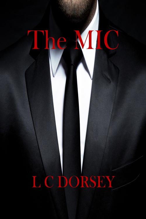 Cover of the book The Mic by L C Dorsey, L C Dorsey