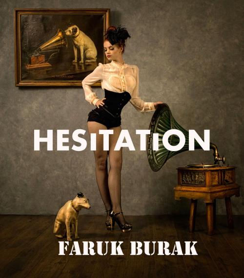 Cover of the book HESISTATION by Faruk BURAK, Faruk BURAK