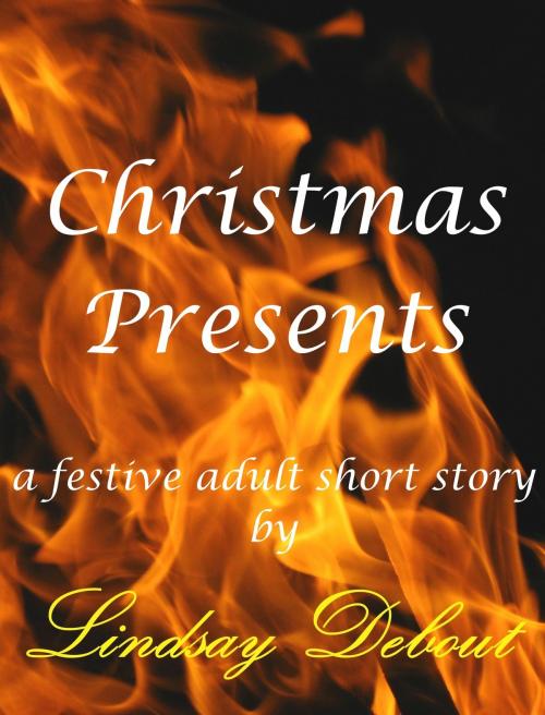 Cover of the book Christmas Presents by Lindsay Debout, Lindsay Debout