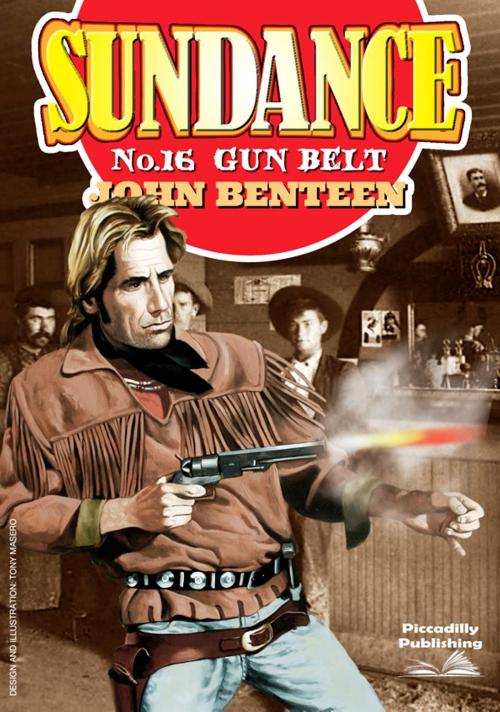 Cover of the book Sundance 16: Gunbelt by John Benteen, Piccadilly Publishing