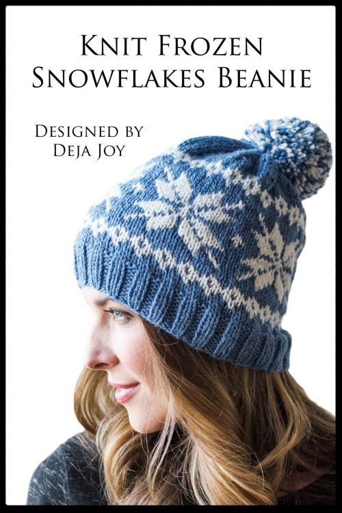 Cover of the book Knit Frozen Snowflakes Beanie by Deja Joy, Deja Joy