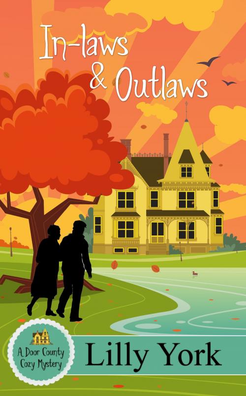 Cover of the book In-laws & Outlaws (A Door County Cozy Mystery Book 1) by Lilly York, Wide Awake Books