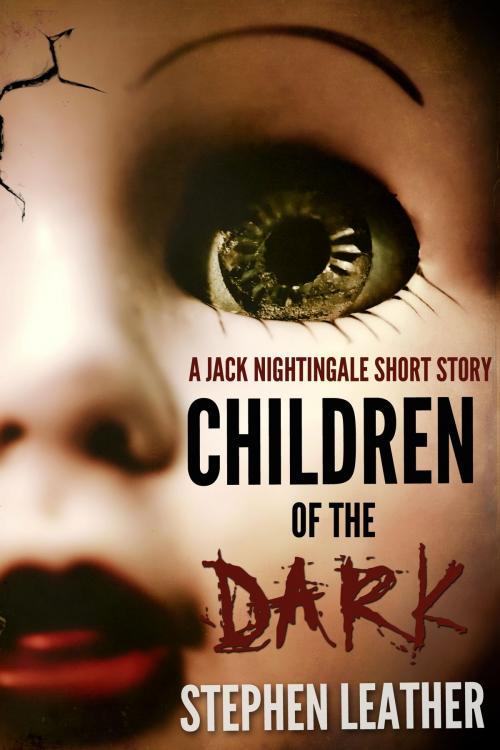 Cover of the book Children Of The Dark (A Jack Nightingale Short Story) by Stephen Leather, Stephen Leather