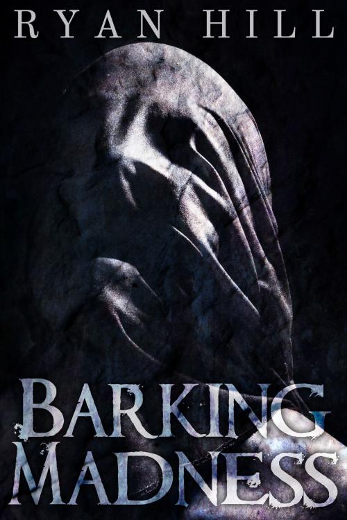 Cover of the book Barking Madness by Ryan Hill, Pulse LLC