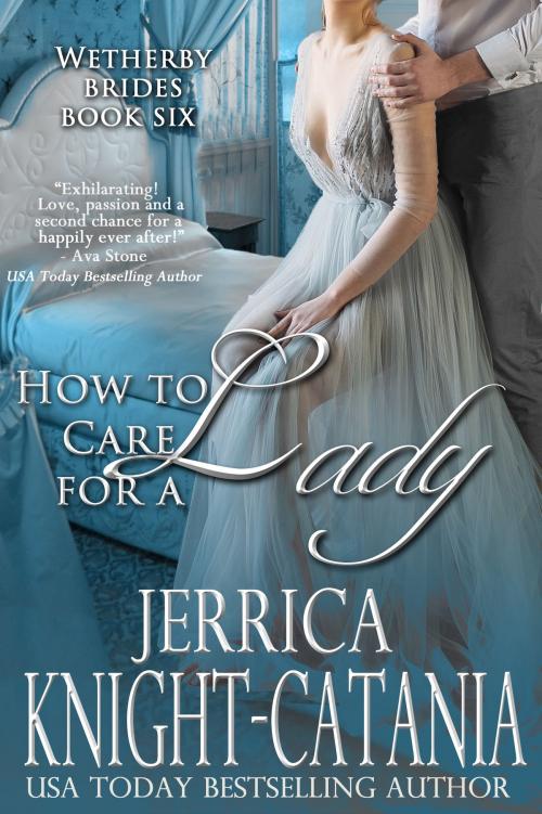 Cover of the book How to Care for a Lady by Jerrica Knight-Catania, Jerrica Knight-Catania